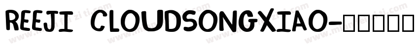 REEJI CLOUDSONGXIAO字体转换
